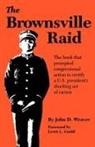 John D. Weaver - Brownsville Raid