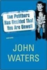 John Waters - Politburo Has Decided That You Are Unwell