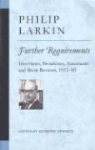 Larkin, Philip Larkin, Philip/ Thwaite Larkin, Anthony Thwaite - Further Requirements