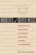 Hctor Caldern, Hector Calderon, Héctor Calderón, CALDERON HECTOR - Narratives of Greater Mexico Essays on Chicano Literary History, Genre, and Borders