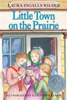 FISCHER, Laura Ingalls Wilder, Walker, Garth Williams - Little town on the prairie