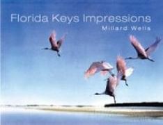 Millard Wells - Florida Keys Impressions