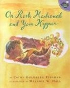 Cathy Goldberg Fishman, Melanie W Hall, Melanie W. Hall - On Rosh Hashanah and Yom Kippur