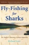 Richard Louv - Fly-Fishing for Sharks