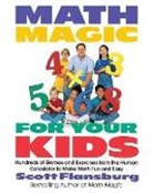 Scott Flansburg, Flansburg Scott - Math Magic for Your Kids