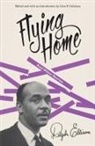 Ralph Ellison, Ralph Waldo Ellison, John F. Callahan - Flying Home