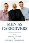 Betty J. Kramer, Betty J. Thompson Kramer, Edward H. Thompson, Betty J Kramer, Betty J. Kramer, Thompson... - Men As Caregivers