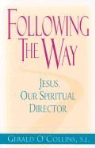 Gerald Collins, O&amp;apos, Gerald O'Collins - Following the Way