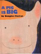 Douglas Florian, Douglas Florian - A Pig Is Big
