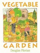 Florian Douglas Florian, Douglas Florian, National Geographic Learning, National G National Geographic Learning - Vegetable Garden