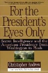 Christopher Andrew - For the President's Eyes Only