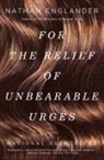 Nathan Englander - For the Relief of Unbearable Urges