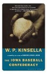 W. P. Kinsella - The Iowa Baseball Confederacy