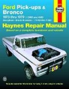 J H Haynes, J. H. Haynes, John Haynes, Haynes Publishing, John B./ Haynes Raffa, Dennis S. Yamagucgum... - Ford Pick-Ups & Bronco Automotive Repair Manual 1973-1979