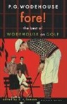 D. R. Bensen, D. R. Benson, P. G. Wodehouse, P. G./ Bensen Wodehouse, D. R. Bensen - Fore!