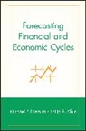 Samuel D. Kahan, Philip A Klein, Philip A. Klein, Klein Philip A., Niemira, Michael P Niemira... - Forecasting Financial and Economic Cycles
