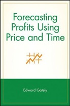 Gately, E Gately, Ed Gately, Edward Gately - Forecasting Profits Using Price and Time