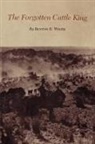 Benton R. White - The Forgotten Cattle King