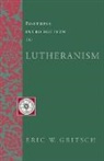 Eric W Gritsch, Eric W. Gritsch - Fortress Introduction to Lutheranism