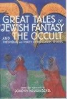Joachim Neugroschel, Joachim Neugroschel - Great Tales of Jewish Fantasy & the Occu