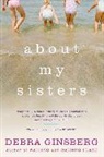 Debra Ginsberg, Ginsberg Debra - About My Sisters