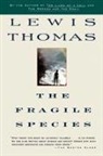 Thomas, Lewis Thomas - Fragile Species