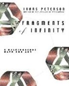 PETERSON, Ivars Peterson - Fragments of Infinity: A Kaleidoscope of Math and