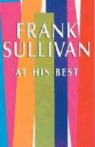 Frank Sullivan - Frank Sullivan At His Best