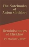 Anton Pavlovich Chekhov, Maxim Gorky - The Notebooks of Anton Chekhov