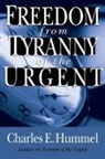 Charles E Hummel, Charles E. Hummel - Freedom from Tyranny of the Urgent