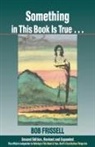 Bob Frissell - Something in This Book Is True, Second Edition