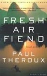 Paul Theroux - Fresh Air Fiend