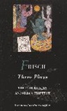 Max Frisch, Frisch Max, Michael Peter Loeffler - Fire Raisers mod. plays S.