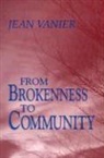 Jean Vanier - From Brokenness to Community