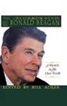 Bill Adler, Bill Jr. Adler, Ronald Reagan - The Uncommon Wisdom of Ronald Reagan