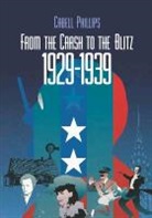 Cabell Phillips, Cabell B. H. Phillips - From the Crash to the Blitz 1929-1939