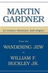 Martin Gardner, Gardner Martin - From Wandering Jew to William F Buckley Jr