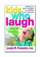 Louis R Franzini, Louis R. Franzini - Kids Who Laugh