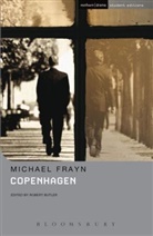 Michael Frayn, Rober Butler, Robert Butler - Copenhagen