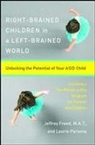 Jeffery Freed, Jeffrey Freed, O. Freed, L. Parsons, Laurie Parsons - Right-brainded Children in a Left-brained World