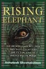 Ashutosh Sheshabalaya - Rising Elephant: The Growing Clash with India Over White-Collar Jobs and Its Meaning for America and the World