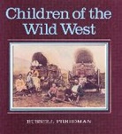 George Buctel, Russell Freedman, National Geographic Learning, George Buctel - Children of the Wild West