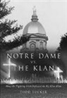 Todd Tucker - Notre Dame Vs. the Klan
