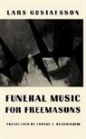 Lars Gustafsson - Funeral Music for Freemasons