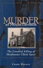 Craig Walley - Murder at Mount Hermon