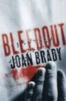 Joan Brady - Bleedout