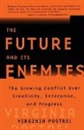 Virginia Postrel, Virginia I. Postrel, Postrel Virginia - The Future and Its Enemies