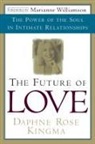 Daphne Rose Kingma, Kingma Daphne Rose, Marianne Williamson - Future of Love
