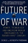 Friedman, George Friedman, Meredith Friedman - The Future of War
