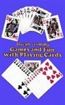 Joseph Leeming, Howard Raiffa, Howard Leeming Raiffa - Games and Fun With Playing Cards